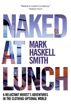 [Travel 1042] • Naked at Lunch